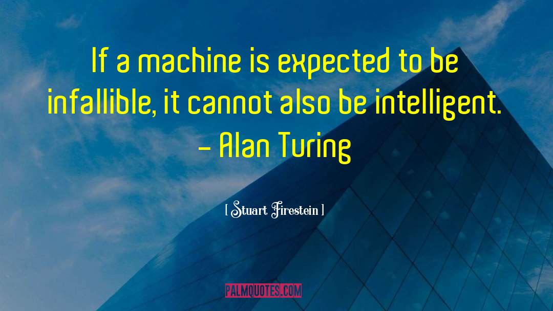 Alan Turing quotes by Stuart Firestein