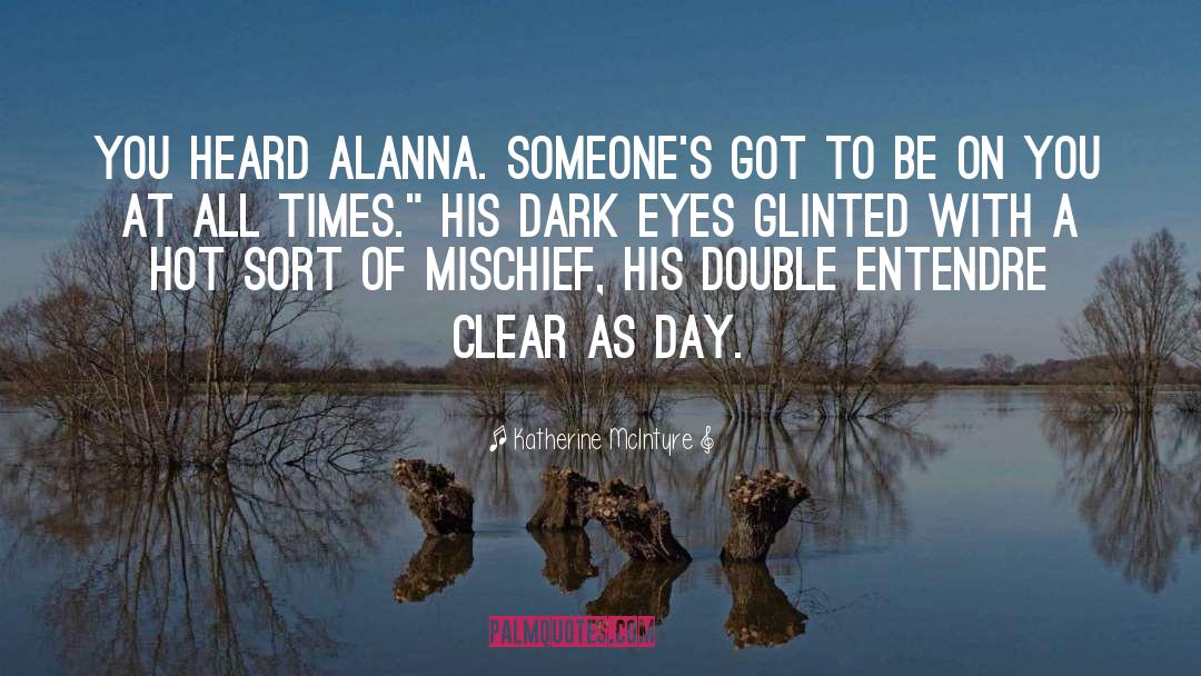 Alanna quotes by Katherine McIntyre