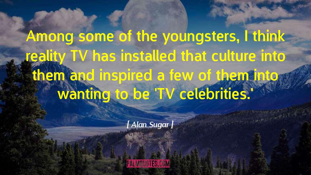 Alap Tv Ny Alap T Sa quotes by Alan Sugar