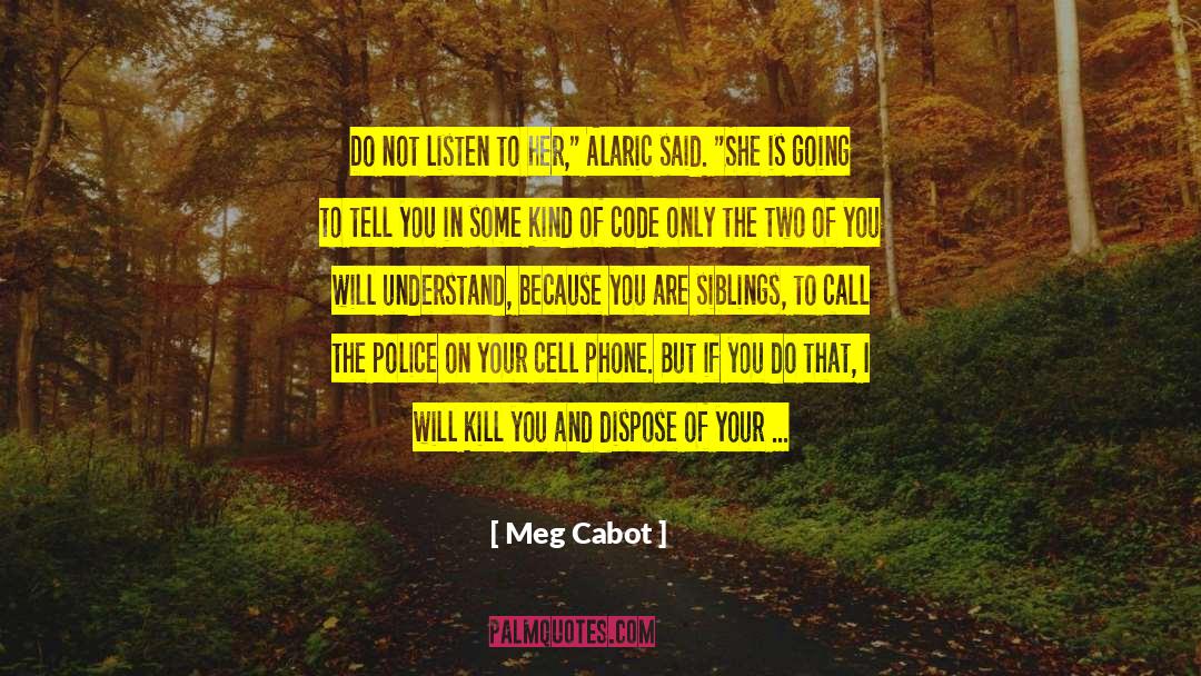 Alaric quotes by Meg Cabot