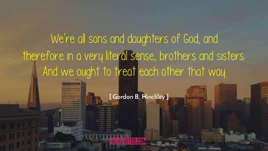 Alario Brothers quotes by Gordon B. Hinckley
