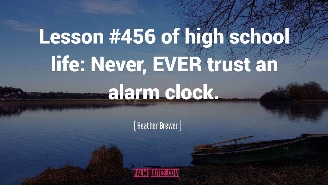 Alarm Clock quotes by Heather Brewer