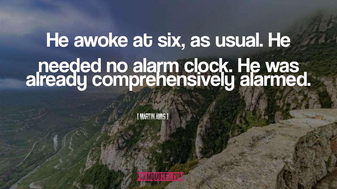 Alarm Clock quotes by Martin Amis