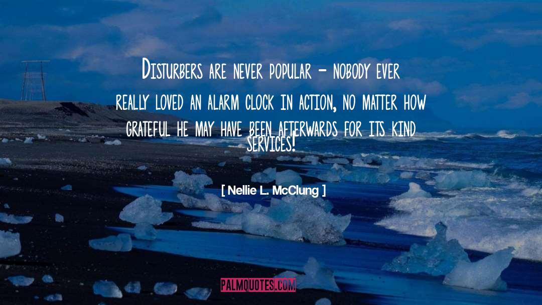 Alarm Clock quotes by Nellie L. McClung
