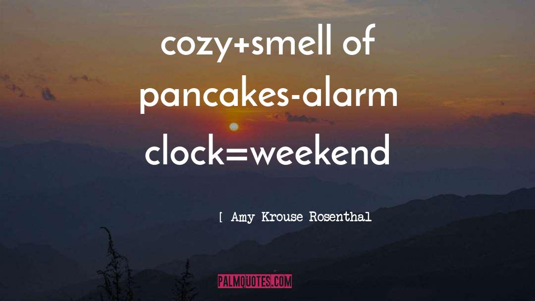 Alarm Clock quotes by Amy Krouse Rosenthal