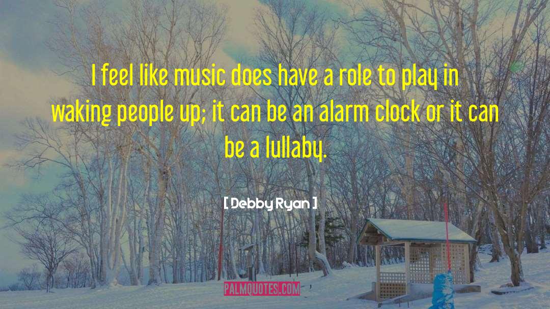 Alarm Clock quotes by Debby Ryan