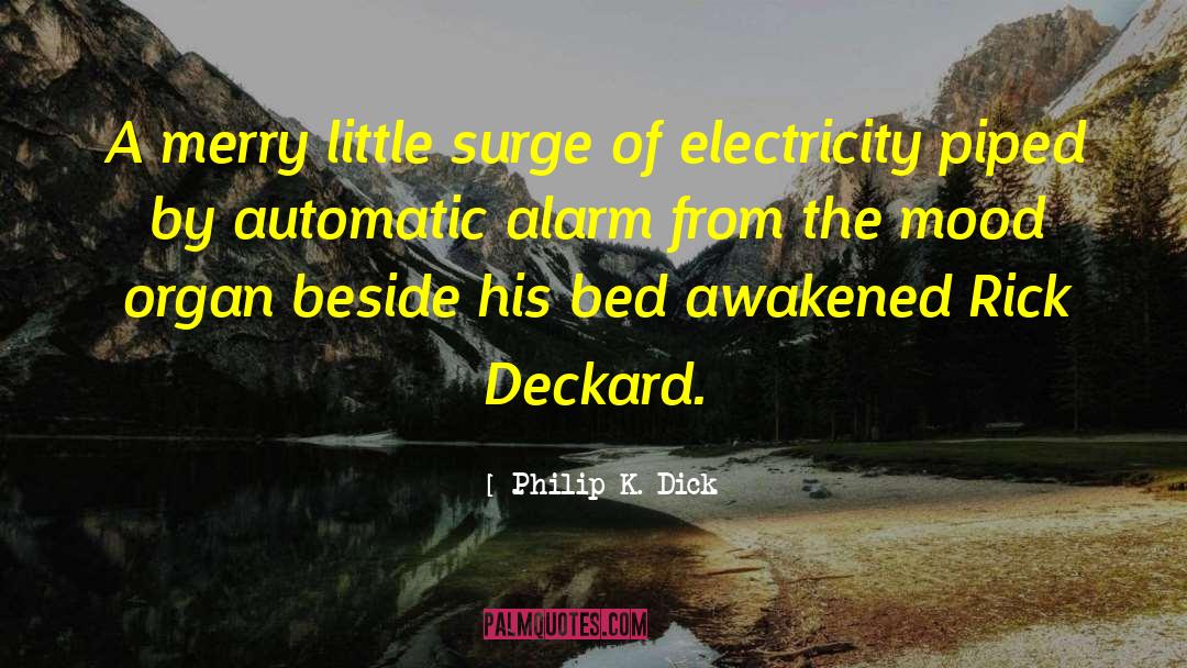 Alarm Clocks quotes by Philip K. Dick