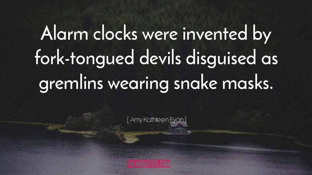 Alarm Clocks quotes by Amy Kathleen Ryan