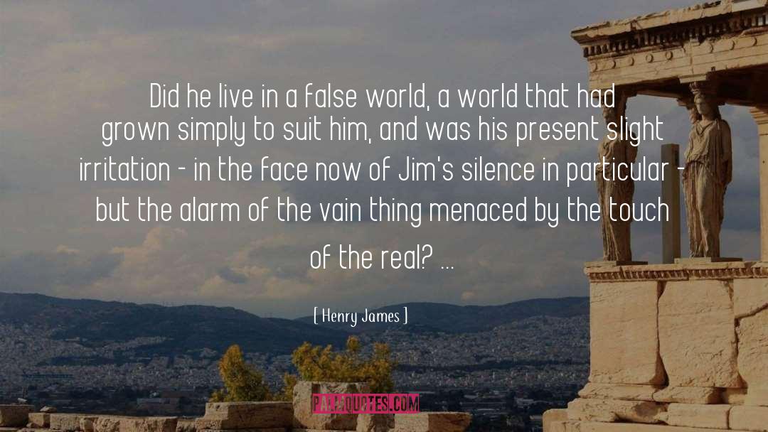 Alarm quotes by Henry James