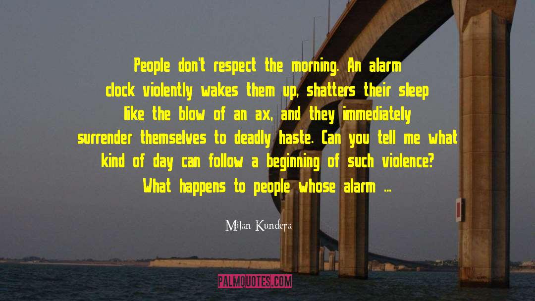 Alarm quotes by Milan Kundera