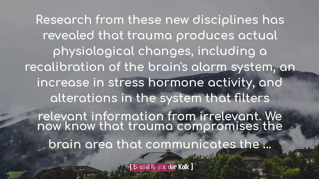 Alarm System quotes by Bessel A. Van Der Kolk