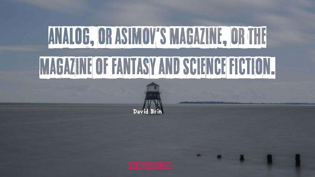 Alarma Magazine quotes by David Brin