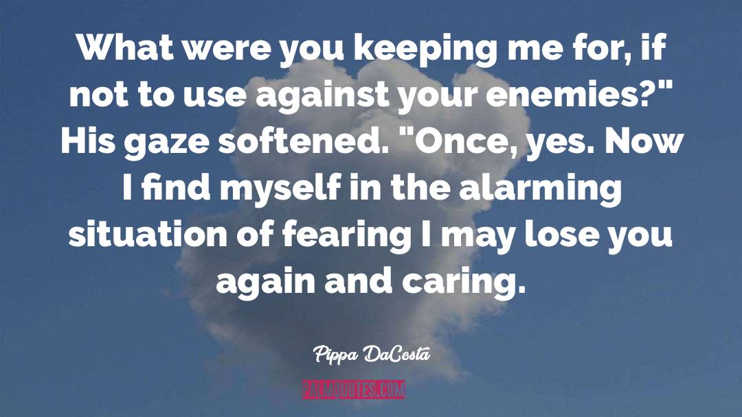 Alarming quotes by Pippa DaCosta