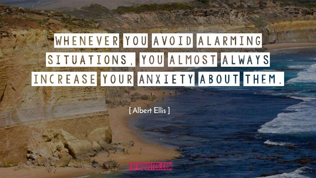Alarming quotes by Albert Ellis