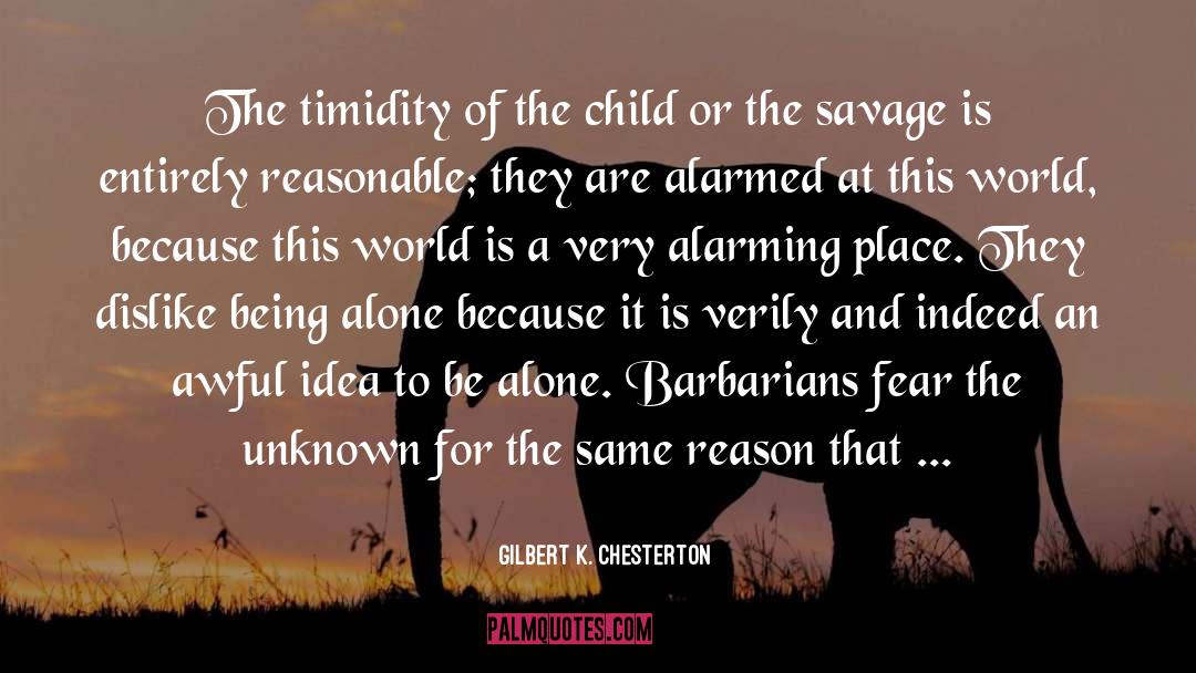 Alarming quotes by Gilbert K. Chesterton