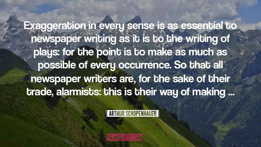 Alarmists quotes by Arthur Schopenhauer