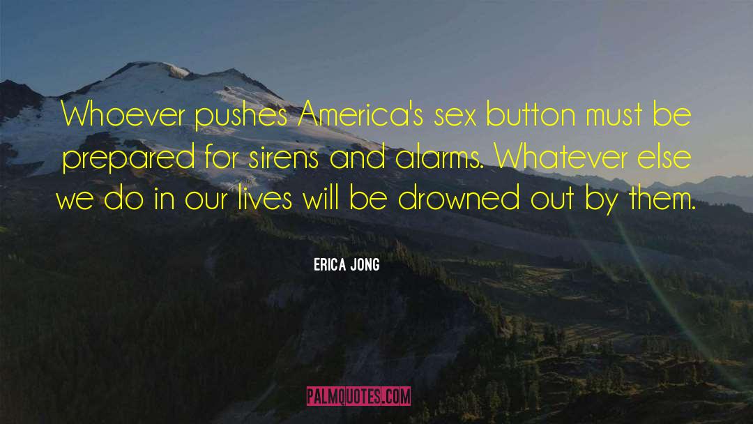 Alarms quotes by Erica Jong