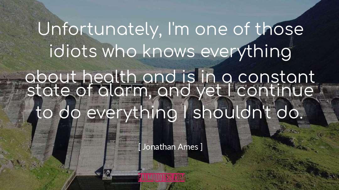 Alarms quotes by Jonathan Ames