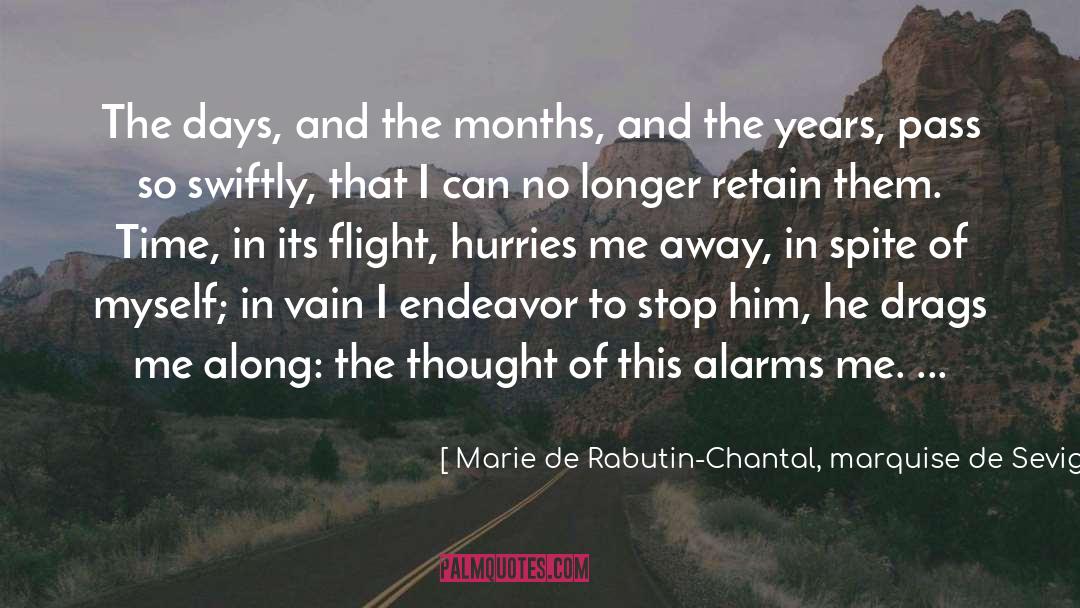 Alarms quotes by Marie De Rabutin-Chantal, Marquise De Sevigne