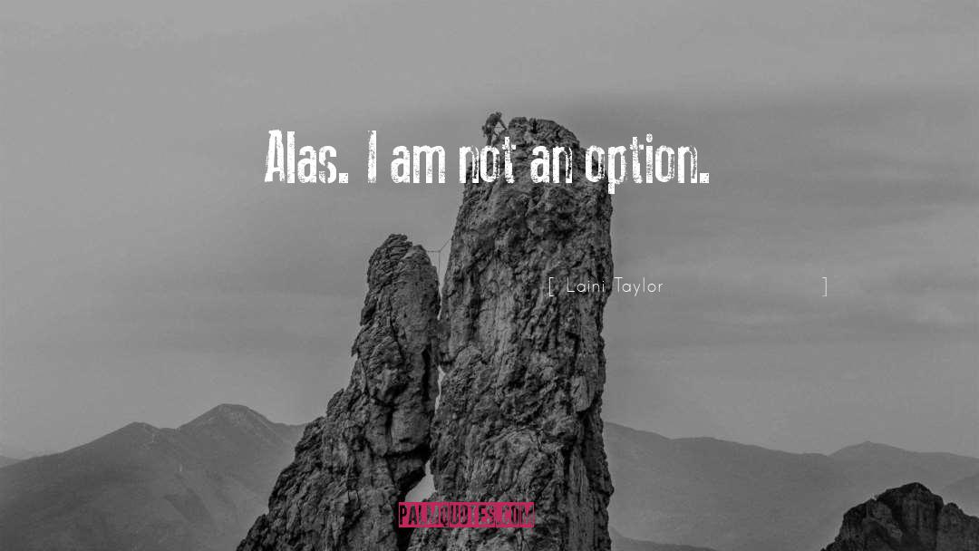 Alas quotes by Laini Taylor