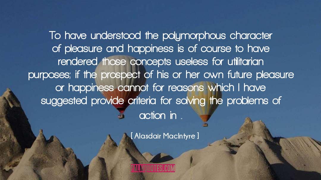 Alasdair Macintyre quotes by Alasdair MacIntyre