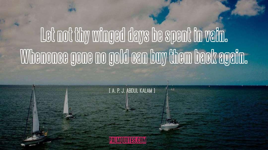 Alaska Gold quotes by A. P. J. Abdul Kalam