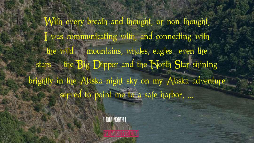 Alaska quotes by Tom  North