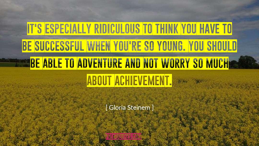 Alaska Young quotes by Gloria Steinem