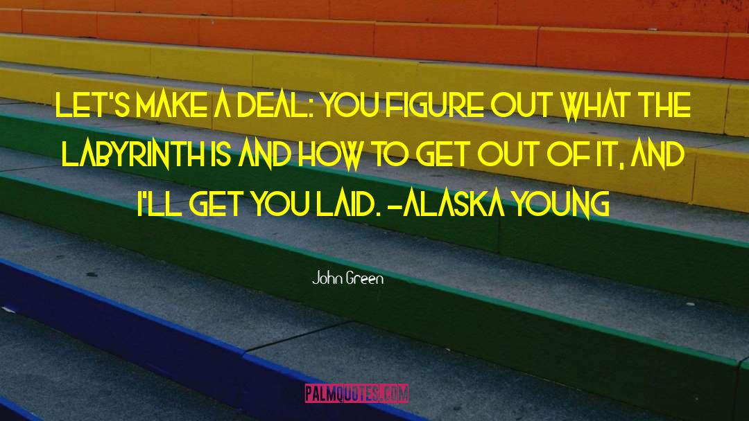 Alaska Young quotes by John Green