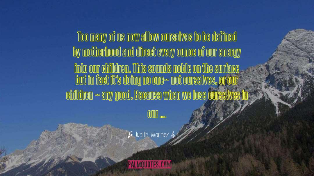 Alaskan Royal Family quotes by Judith Warner