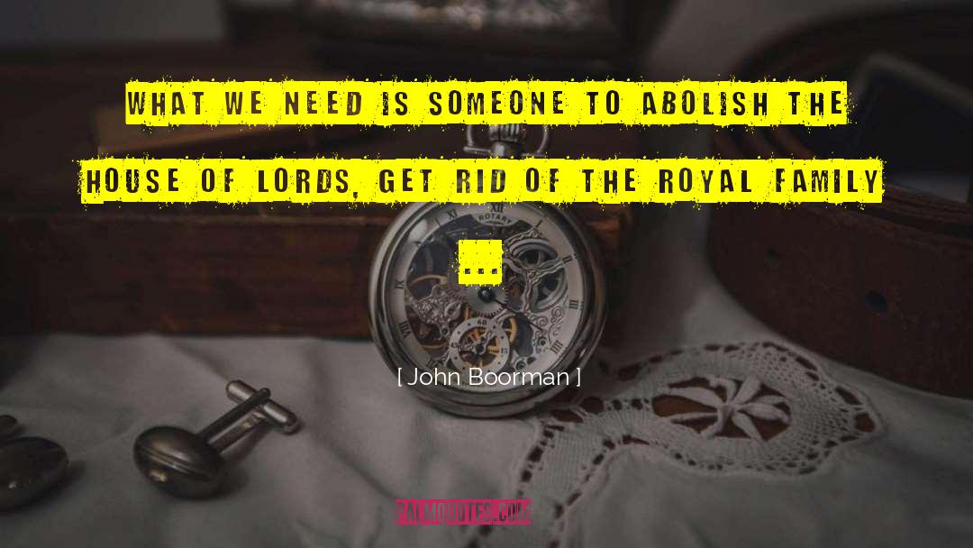 Alaskan Royal Family quotes by John Boorman