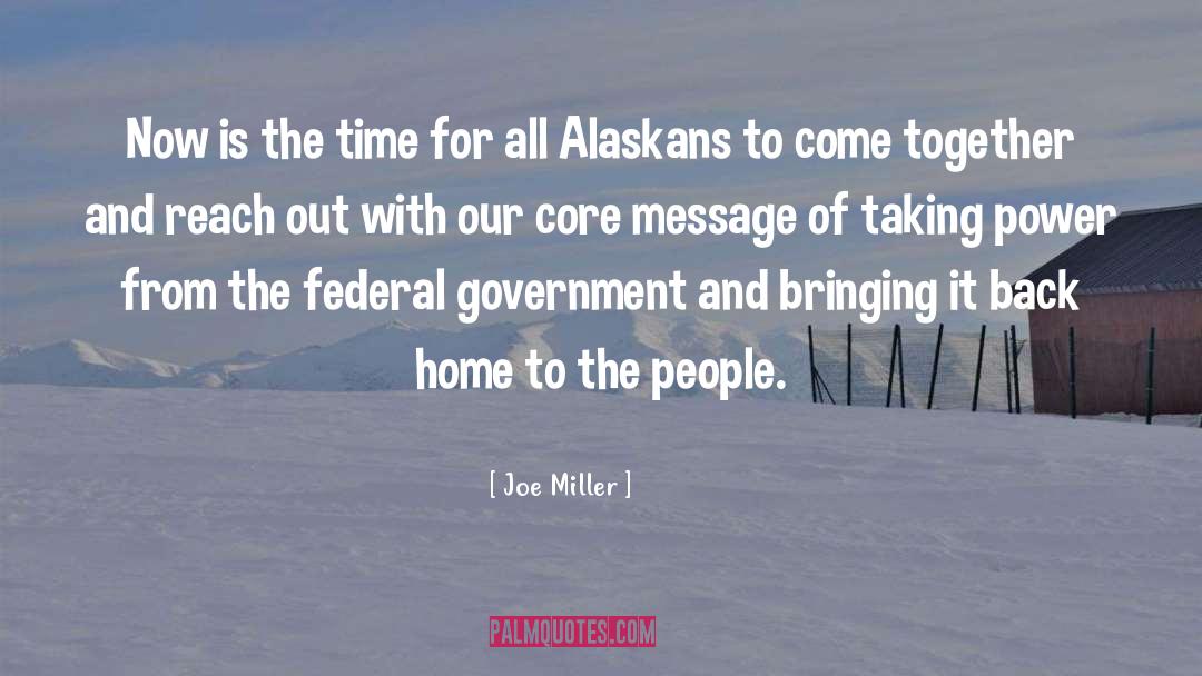 Alaskans quotes by Joe Miller