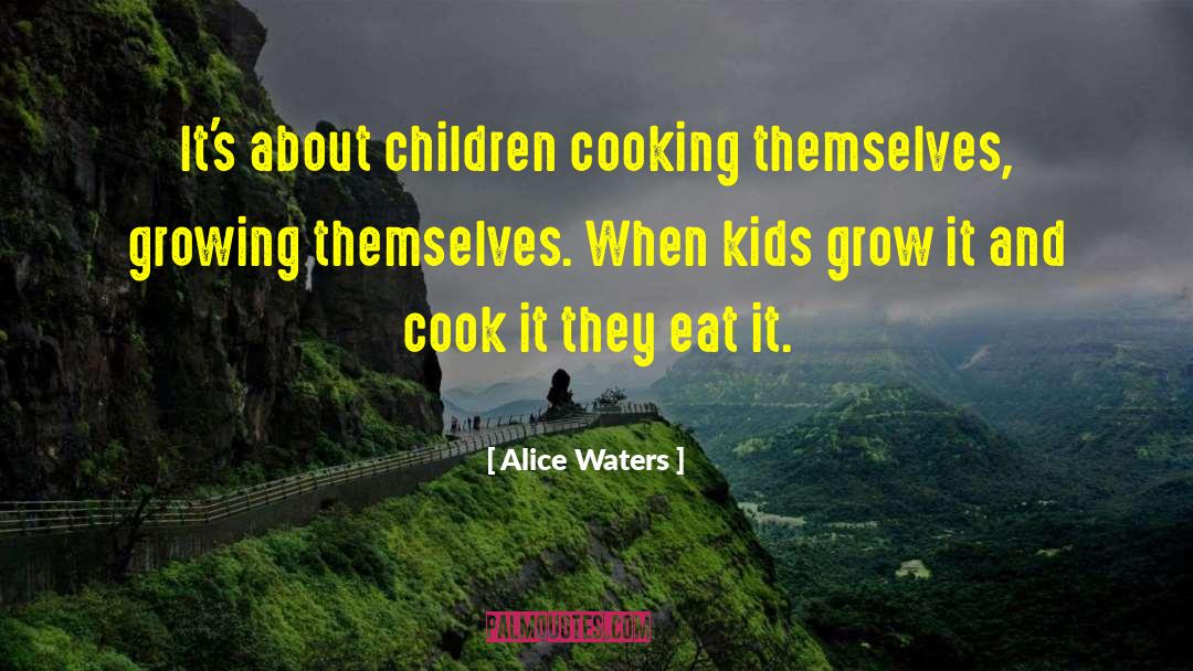 Alastair Cook quotes by Alice Waters