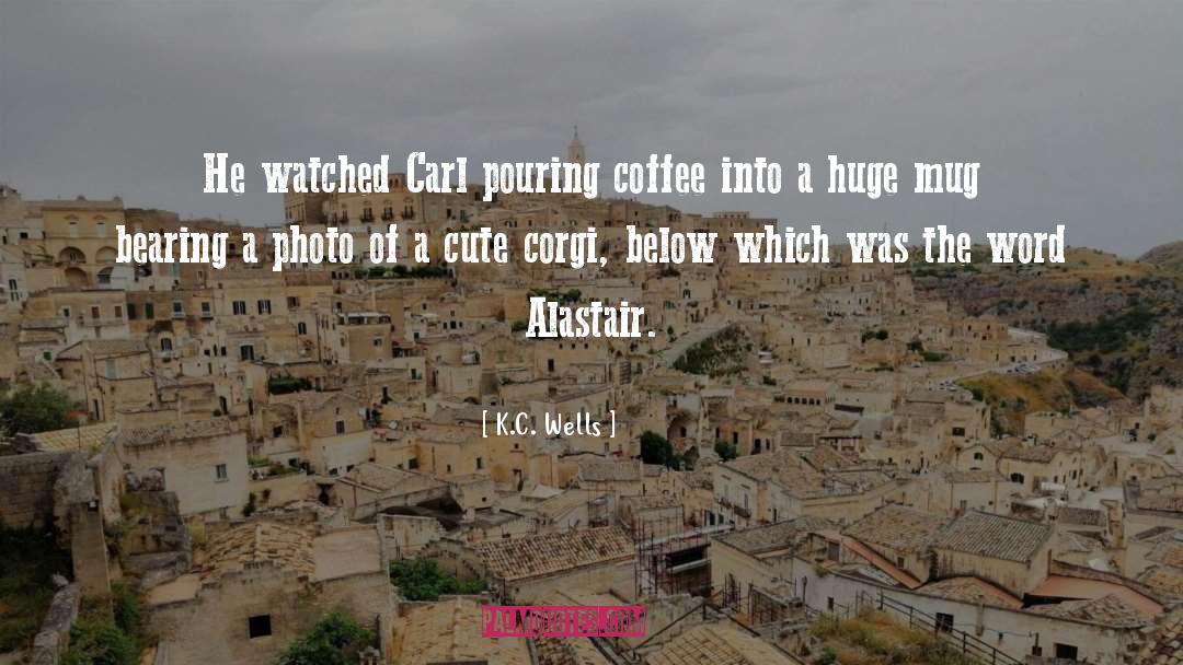 Alastair quotes by K.C. Wells