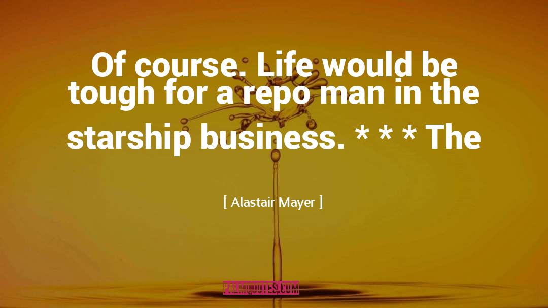 Alastair quotes by Alastair Mayer