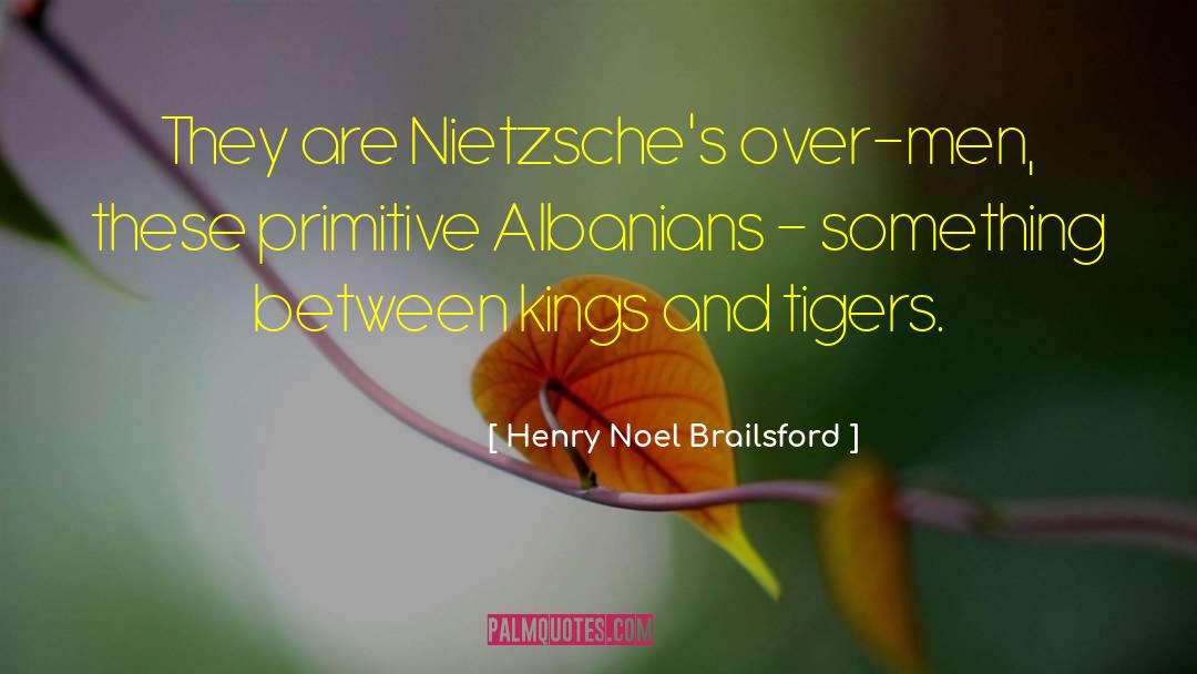 Albania quotes by Henry Noel Brailsford
