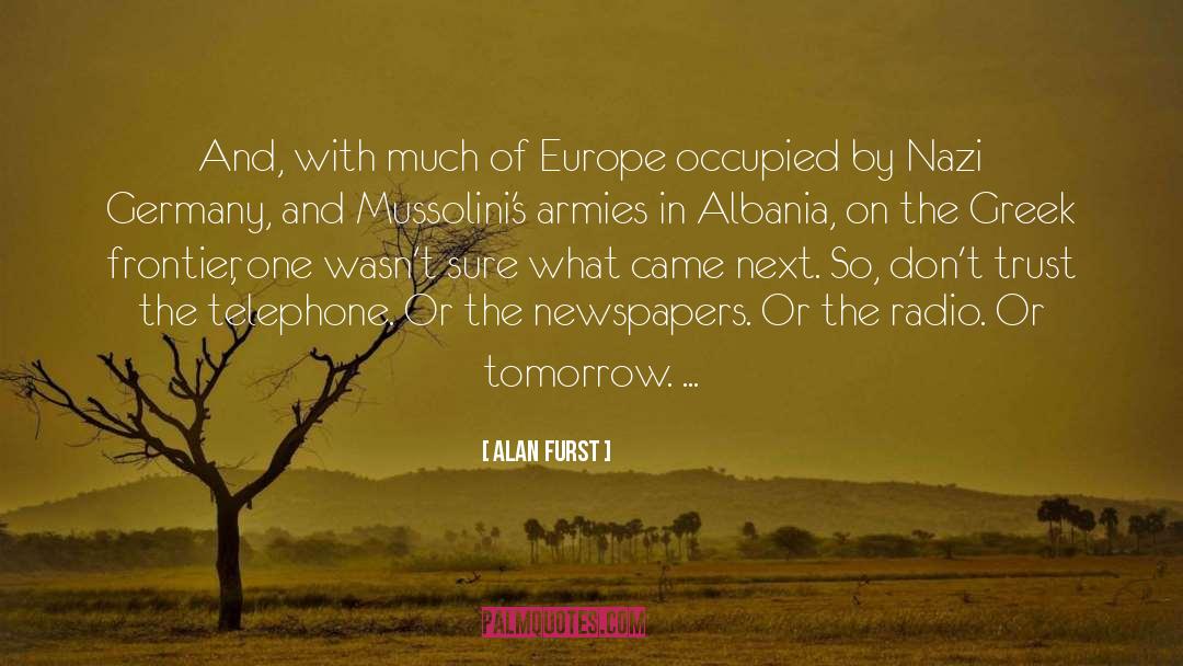 Albania quotes by Alan Furst