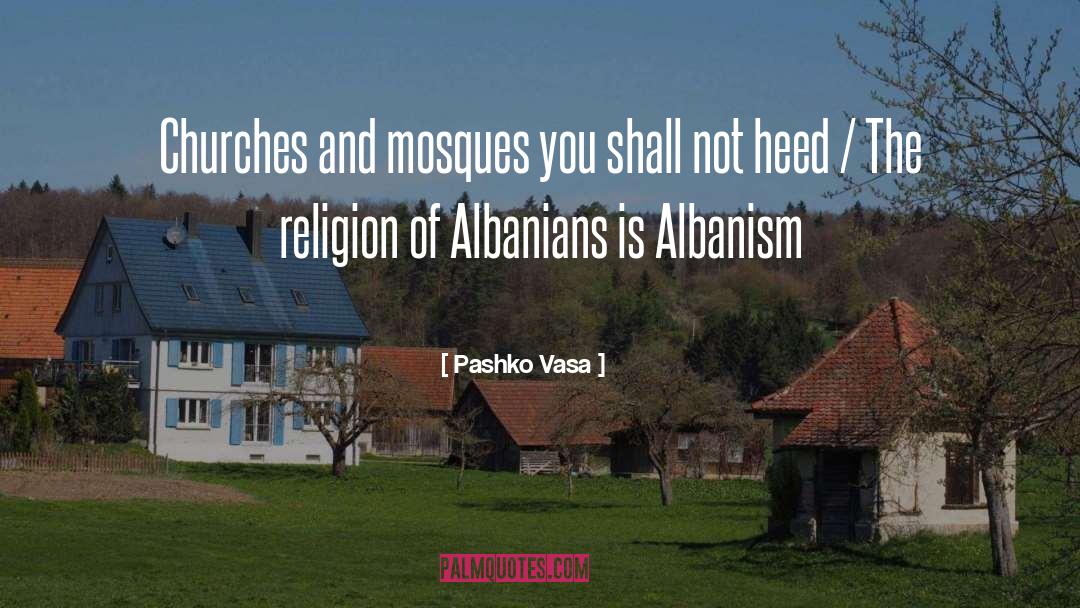 Albanians quotes by Pashko Vasa