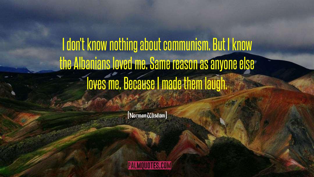 Albanians quotes by Norman Wisdom