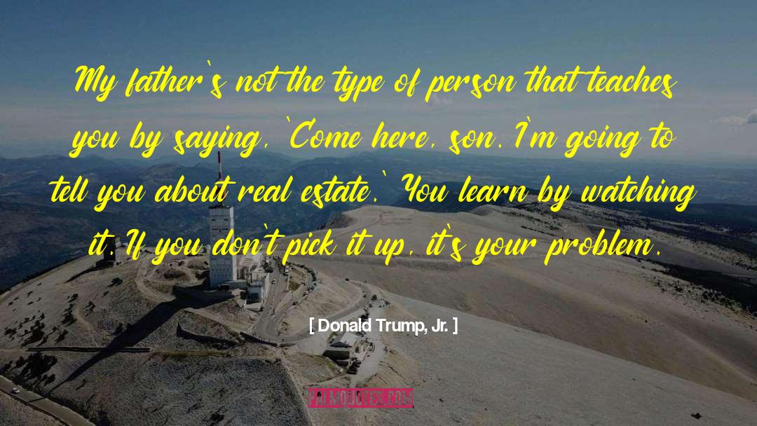 Albergotti Real Estate quotes by Donald Trump, Jr.