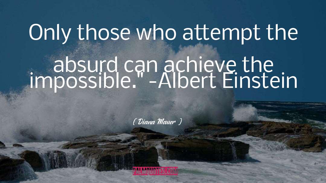 Albert Einstein quotes by Diana Mauer