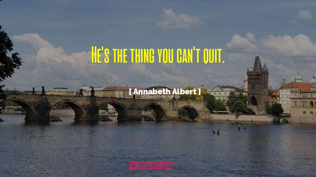 Albert Hillsborough quotes by Annabeth Albert