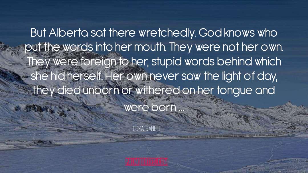 Alberta quotes by Cora Sandel