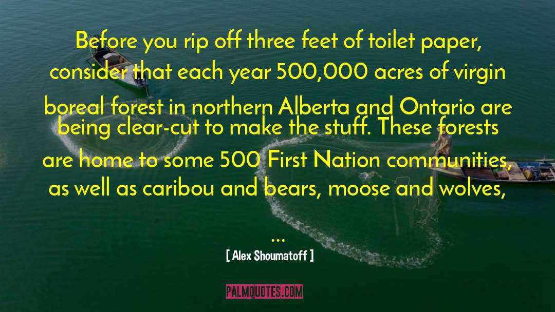 Alberta quotes by Alex Shoumatoff