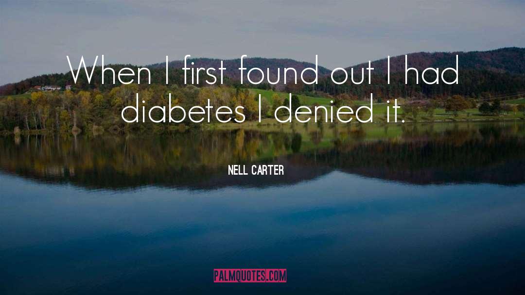 Albisser Am Optimal Diabetes quotes by Nell Carter