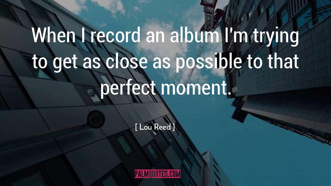 Albums quotes by Lou Reed