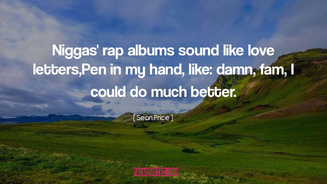 Albums quotes by Sean Price