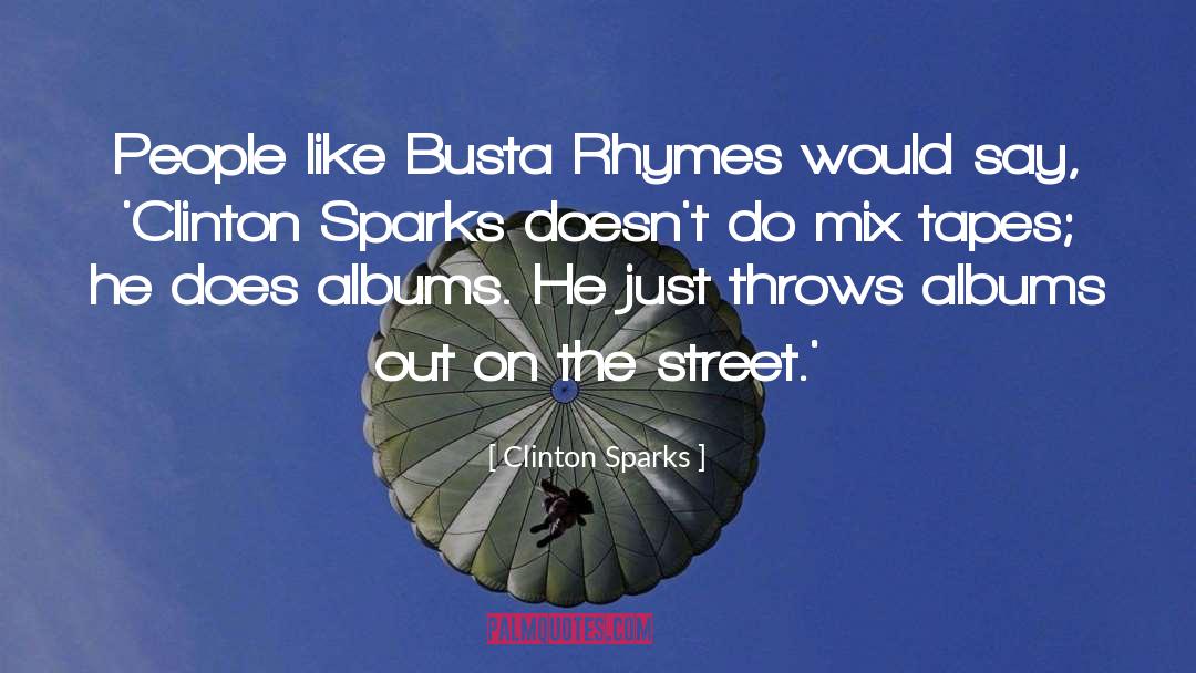 Albums quotes by Clinton Sparks