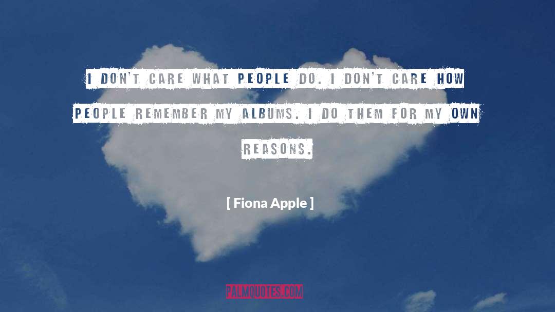 Albums quotes by Fiona Apple