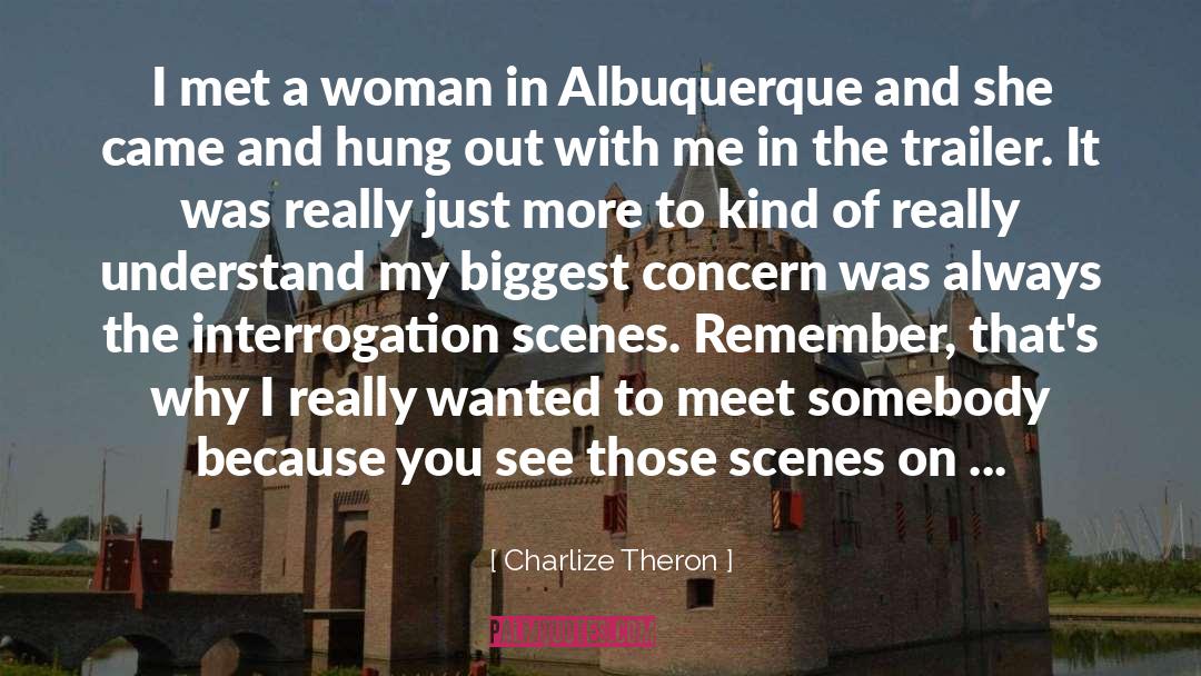 Albuquerque quotes by Charlize Theron